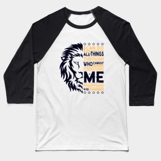 I can do all things through who Christ strengthens Me Baseball T-Shirt